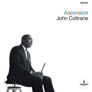 John Coltrane – Ascension (Edition I & II)
